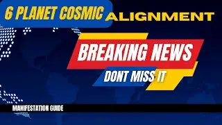 PLANETARY ALIGNMENT 2025 RARE CELESTIAL EVENT OF 2025 COSMIC MANIFESTATION GUIDE