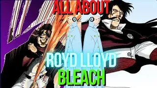 All About Royd Lloyd ? - Bleach