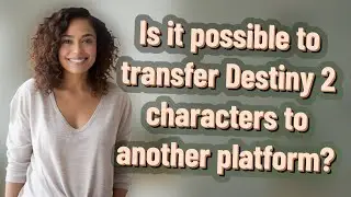 Is it possible to transfer Destiny 2 characters to another platform?