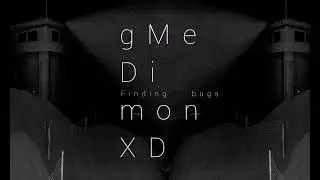 gMeDimonXD &ndash; soundtreck &ndash; &laquo;Finding bugs&raquo;. #SCPmusic #SCP