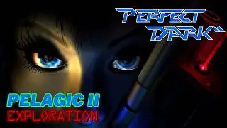 Perfect Dark N64 - Pelagic II: Exploration Remake