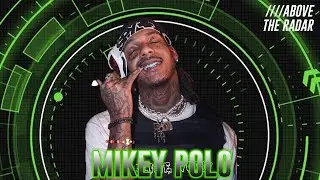 ABOVE THE RADAR: MIKEY POLO