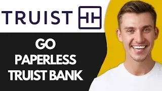 How to Go Paperless on Truist Bank (Super Easy)