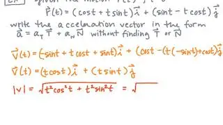 MAT273 - Calc 3- 13.5c Tangential And Normal Components Of Acceleration
