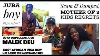 Juba Visa Boy Interviewed | Lied About SSD Life in Australia | Scammed & Dumped Wife | Kids