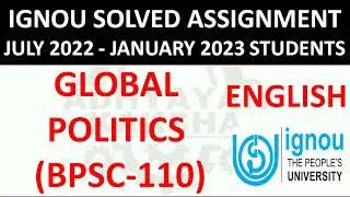 BPSC 110 (ENGLISH) GLOBAL POLITICS - IGNOU SOLVED ASSIGNMENT 2022-2023 - JULY 2022 - JANUARY 2023