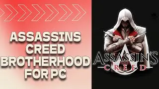 💥 Assassin&rsquo;s Creed: Brotherhood ➡️ Install For PC/Laptop | 🟢 Full Free | 2026