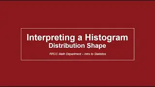 Interpreting a Histogram - Distribution Shapes