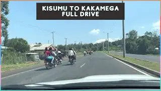 Kisumu to Kakamega full drive