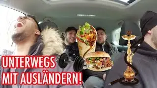 UNTERWEGS MIT AUSLÄNDERN !!!