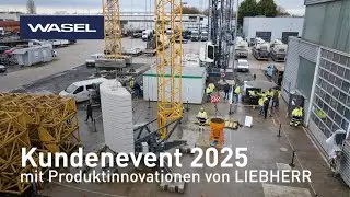 WASEL-Kundenevent 2025 mit LIEBHERR