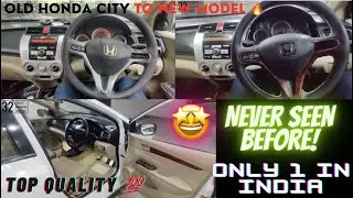 OLD Honda City CONVERTED to NEW Honda City 💥💯 | Complete INTERIOR Revamped 💸🤩 | CAR MAN INDIA