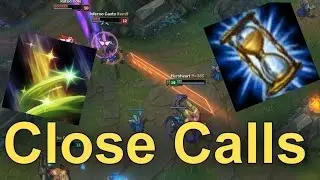 Close Calls - League of Legends