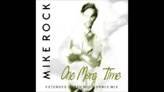 Mike Rock &lrm;&ndash; One More Time (Extended Disco Mix) 2017