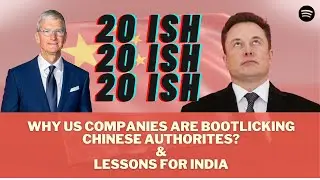 Why US companies are bootlicking Chinese authorities and lessons for India?