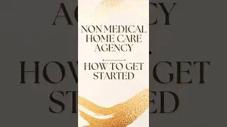 How to Get Started #shorts #homecare #healthcare #businessstartup #nonmedical #healthconsultant