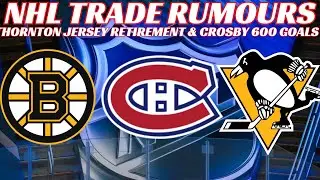 NHL Trade Rumours - Habs, Pens, Bruins & CBJ, Crosby 600 Goals, OHL Expansion & Jumbo Joe Retirement