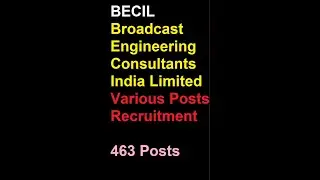 BECIL Broadcast Engineering Consultants India Limited Various Posts Recruitment For 463 Vacancies