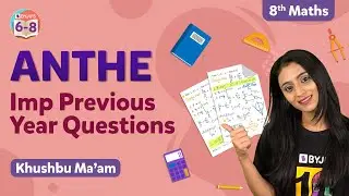 Top 10 ANTHE Questions with Solutions from Class 8 Maths | ANTHE 2022 Preparations | BYJU'S