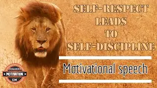 How do I develop Self-Respect And Discipline | Motivational speech