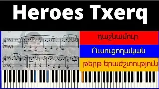 Heros Txerq   հերոս Raffi Altunyan PIANO TUTORIAL
