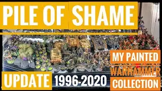 Biggest Pile of Shame Update! My PAINTED Warhammer Collection 24+years
