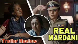 Mardaani 3 Movie Trailer Honest Review | Full Breakdown | We Filmy