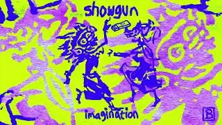 Showgun - Imagination