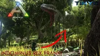 INDOMINUS REX PRANK! - Ark Chronicles: E11