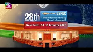 28th Conference of Speakers and Presiding Officers of the Commonwealth (CSPOC) | 13 Jan 2026