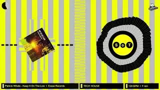 Patrick Whale - Keep It On The Low (Original Mix) [Tech House] [Erase Records]