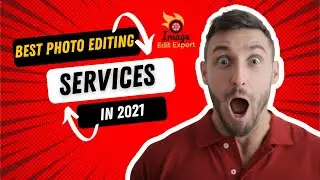 Best Photo Editing Services In 2021 | Product Photo Background Removing Services | Online Photo Edit