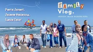 Family Vlog Pantai Jayanti - Sungai - Pegunungan | Rin Ruby