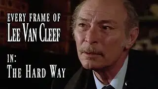 Every Frame of Lee Van Cleef in - The Hard Way (1980)