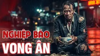 Ăn Cháo Đá Bát: Tỷ Phú Hóa Ăn Mày Vì Phụ Bạc Ân Nhân Và Bí Mật Về Chiếc Bát Mẻ Báo Oán