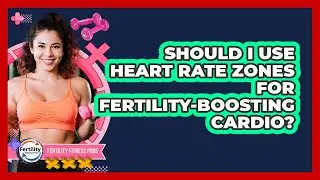 Should I Use Heart Rate Zones For Fertility-boosting Cardio? - Fertility Fitness Pro