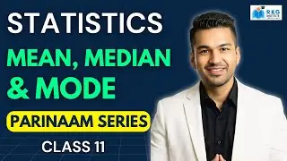 Mean, Median & Mode - Complete 🔥 | Class 11 Statistics | PARINAAM SERIES