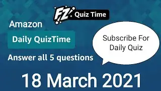 Amazon Daily Quiz Time Answers Today | 18 March 2021