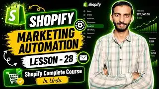 Shopify Marketing Automation WorkFlows Tutorial - Lesson 28 | Shopify Tutorial for Beginners in Urdu
