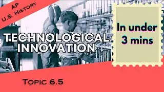 Gilded Age Industrialization in Under 3 mins (APUSH Unit 6 Topic 5) 6.5