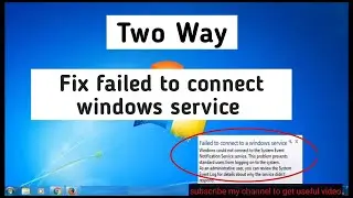 How to fix failed to connect to a windows service