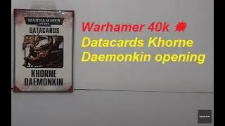 Warhamer 40k 💥 Datacards Khorne Daemonkin opening review 40,000 toy card Toy & Card Opening Review