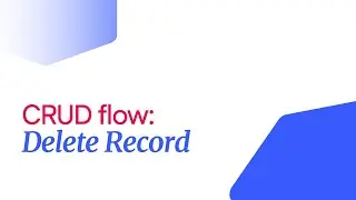 Delete Record - CRUD flow | Betty Blocks