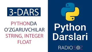 #3 | Dars Pythonda o'zgaruvchilar - String, Integer, Float | Python darslari