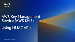 AWS Key Management Service &mdash; API HMAC | Amazon Web Services