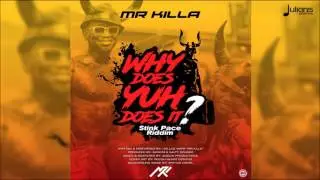 Mr Killa - Why Does Yuh Does It 