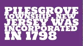 When was Pilesgrove Township, New Jersey founded?