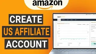 How to Sign Up for the US Amazon Affiliate Program | Create US Amazon Associates Account