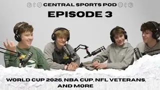Central Sports Pod EP3 - Building an NBA Franchise, World Cup 2026 insights, and NFL veterans