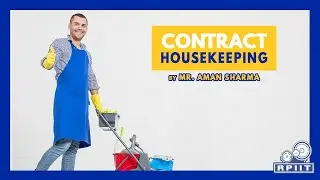 Contract Housekeeping by Mr. Aman Sharma | RPIIT ACADEMICS